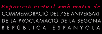 Exposició amb motiu de la commemoració el 75è aniversari de la proclamació de la Segona República Espanyola 