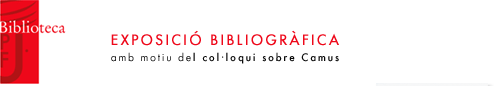 Exposició bibliogràfica amb motiu del col·loqui sobre Camus