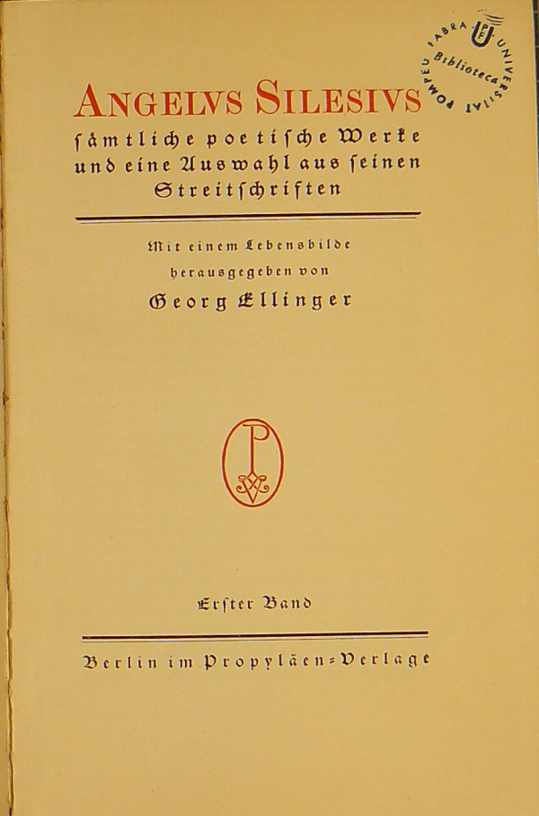 Angelus Silesius: sämtliche poetische Werke und eine Auswahl aus seinem Streitschriften