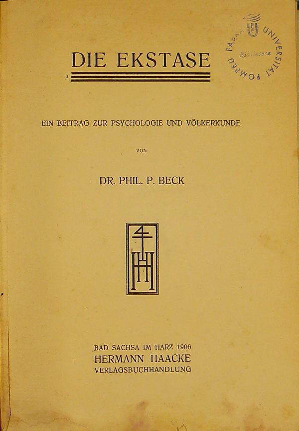 Beck, P. / Die Ekstase: ein Beitrag zur Psychologie und Voklerkunde