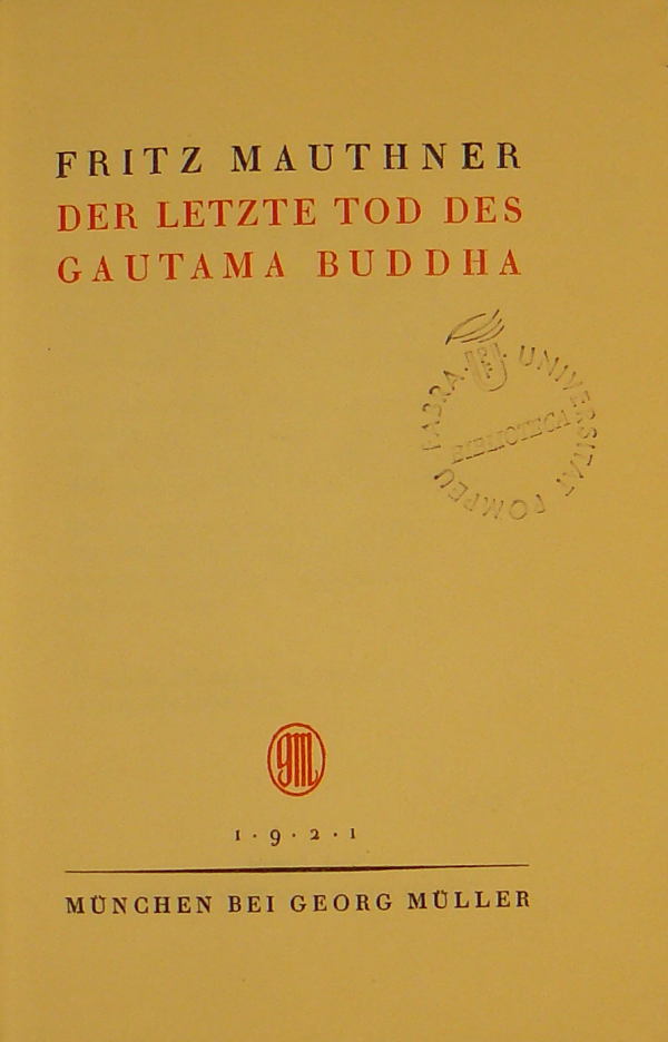 Mauthner, Fritz / Der Letzte des Gautama Buddha
