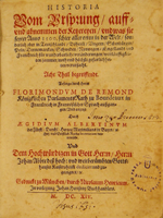 Remond, Florimond de / Historia vom Ursprung auff und abnemmen der Ketzerenen und was sie seyter anno 1500