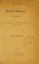 Lasson, Adolf / Meister Eckhart der Mystiker: zur Geschichte der religiösen Speculation in Deutschland