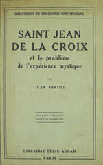 Baruzi, Jean / Saint Jean de la Croix et le problème de l'expérience mystique