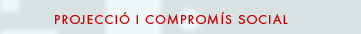 Projecció i compromís social