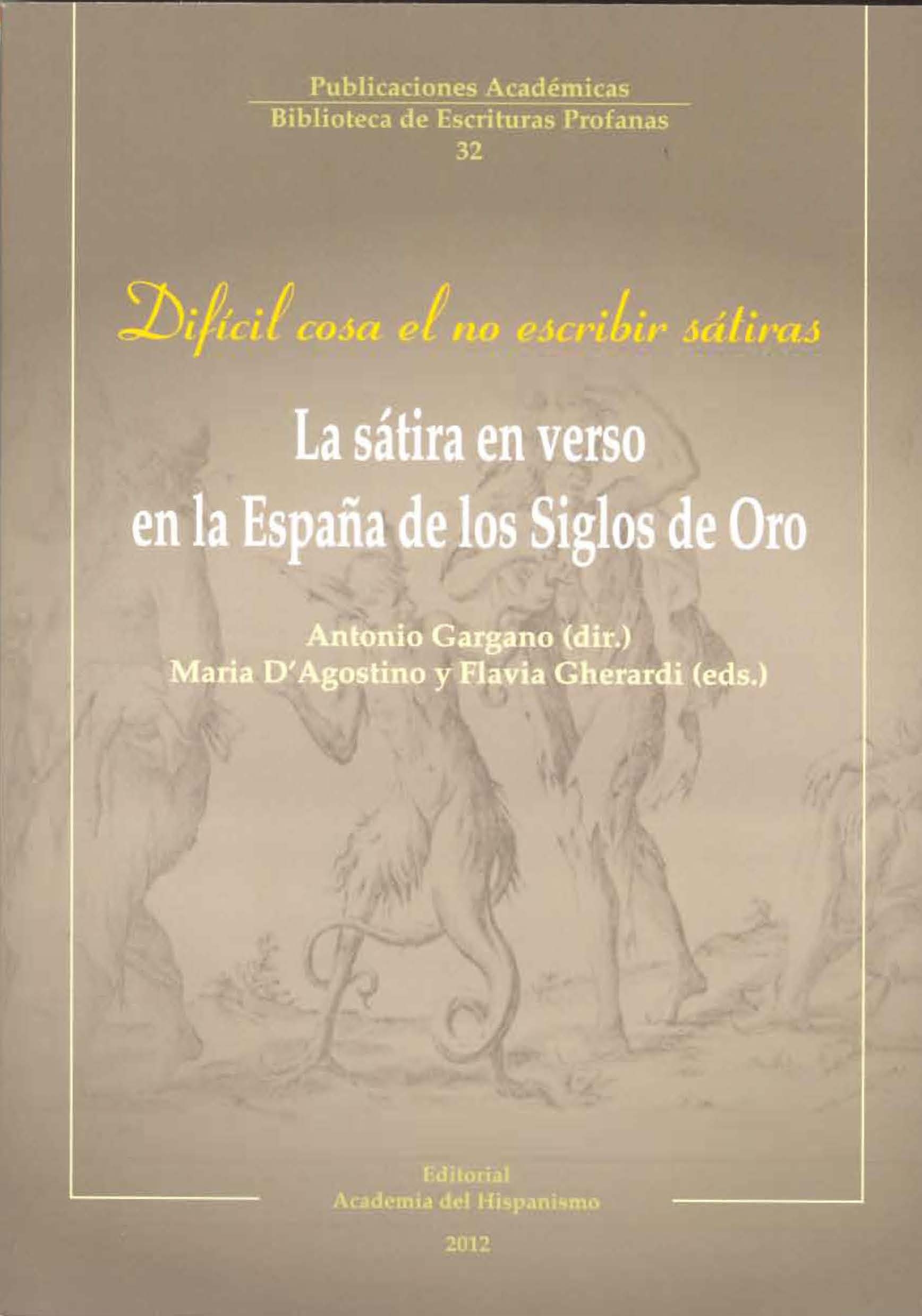 Difícil cosa el no escribir sátiras